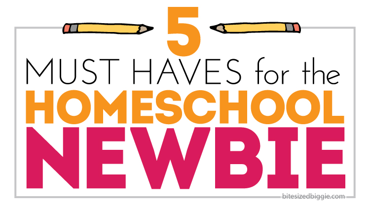 5-Must-Haves-for-the-Homeschool-Newbie