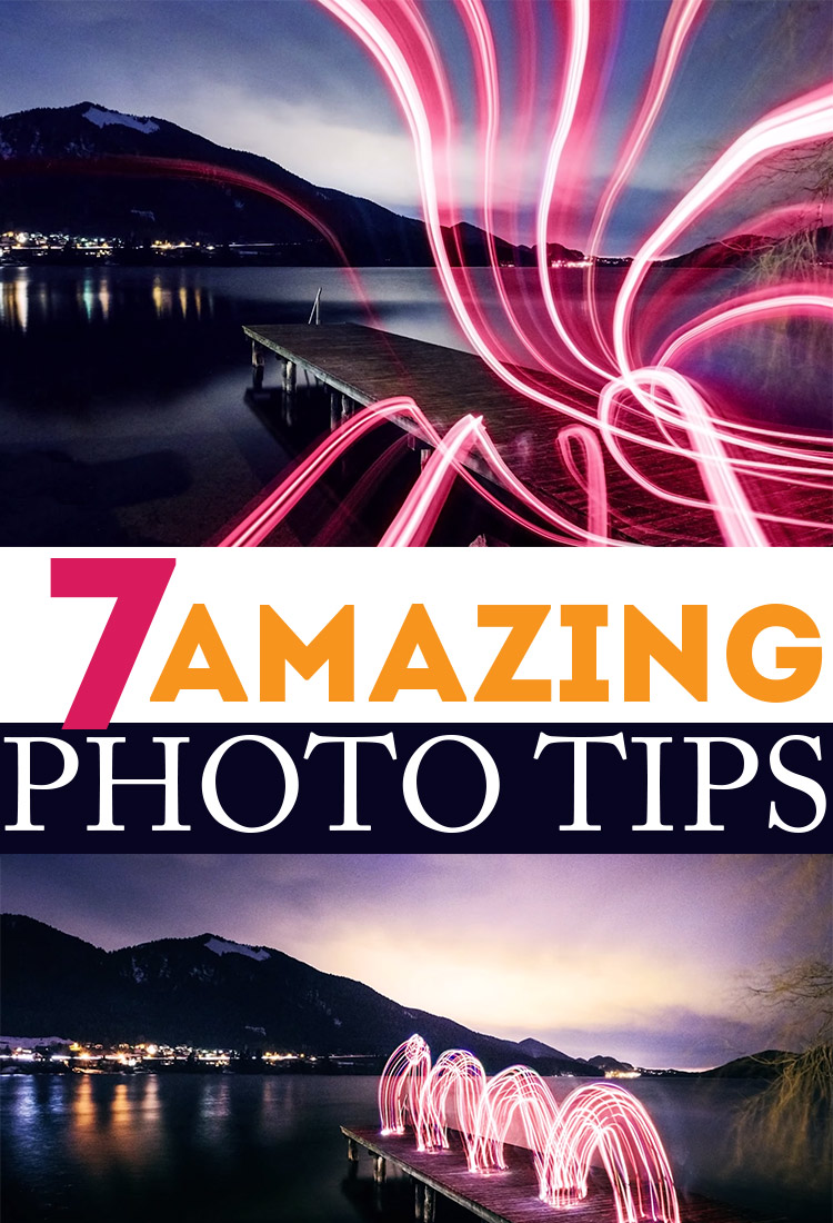 7 amazing photo tips - easy and fun!