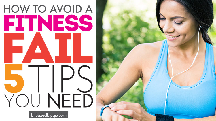 5 important tips for avoiding a fitness FAIL