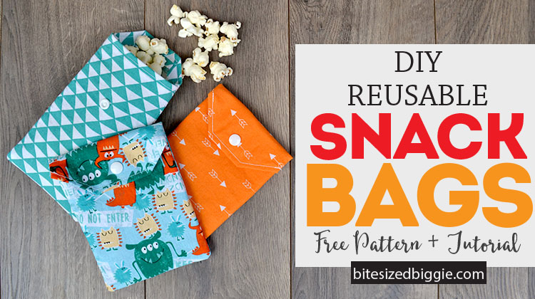 Simple DIY Reusable Fabric Snack Bags - Bite Sized Biggie