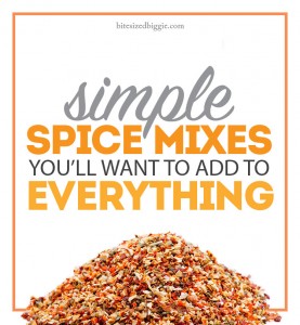 Simple spice mixes you'll want to add to everything