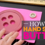 Sew a Button by Hand: Video Tutorial